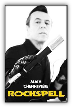 Alain Chennevi�re, Rockspell