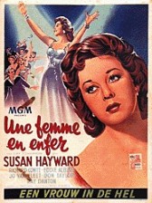  Susan Hayward, Richard Conte, Eddie Albert, Jo van Fleet L'histoire authentique de Lilian Roth, actrice dress�e par sa m�re, qui deviendra alcoolique apr�s la mort de son fianc�e et chassera son impresario de m�re apr�s une d�pression nerveuse