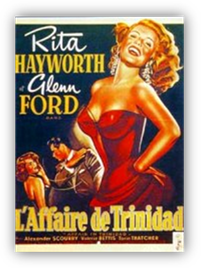 Rita Hayworth, Glenn Ford, Alexander Scourby
 Neal Emery, patron d'un cabaret à Trinidad et mari de la chanteuse Chris, tombe sous les balles du gangster Max Fabian. Le frère de Neal, Steve, arrive alors sur les lieux du drame, décidé à venger sa mort. Une idylle ne tarde pas à naître entre Chris et Steve...