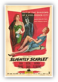 Arlene Dahl, Ted de Corsia, Rhonda Fleming
 Les intrigues d'un gangster qui veut controler une ville. Deux soeurs sont impliquees dans ces affaires de corruption...